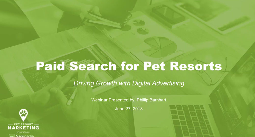 Paid Search for Pet Resorts - Driving Growth with Digital Advertising