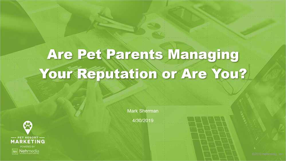 Are Pet Parents Managing Your Reputation Management Or Are You?